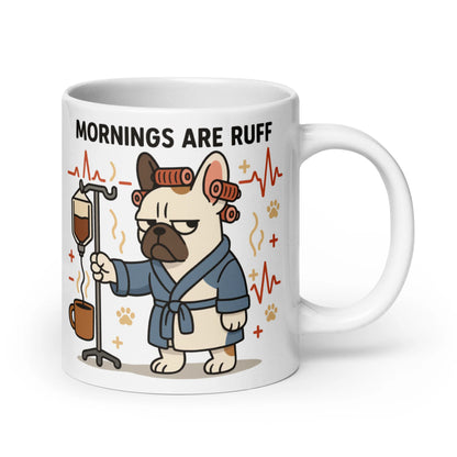 French Bulldog – Mornings Are Ruff